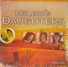 Maybe you would like to learn more about one of these? Mcleods Daughters Vol 2 Gold Series Mcleod S Daughters Vol 2 Sony Gold Series Original Soundtrack Amazon Com Music
