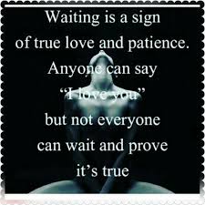 Waiting Is A Sign Of True Love And Patience Meaning Pin On For Us