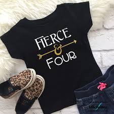 Fierce And Four Fierce Shirt Fourth Birthday 4 Year Old Etsy Birthday Girl Shirt Birthday Shirts Girl Birthday Themes