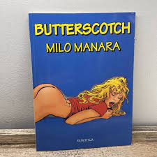 MILO MANARA BUTTERSCOTCH EUROTICA ADULT GRAPHIC NOVEL FLAVOR OF THE  INVISIBLE | eBay