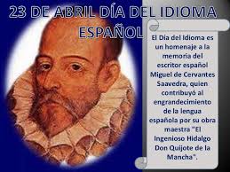 Mañana, 23 de abril, se celebrará una nueva edición del día mundial del idioma español. 23 De Abril Dia Del Idioma Espanol