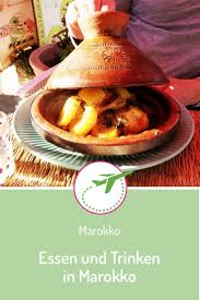 Was Gibt Es In Marokko Traditionell Zu Essen Und Trinken Essen Und Trinken Marokkanisches Essen Essen