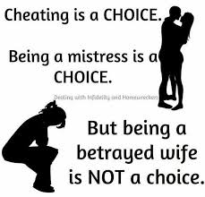 Being Betrayed Isn T A Choice Something I Ll Always Remember He May Tell You Crazy Things About His Wi Mistress Quotes Cheating Husband Quotes Cheater Quotes
