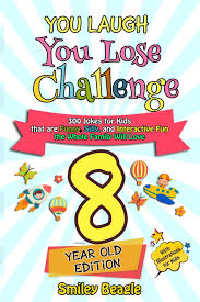 There are over 50 short jokes that are kid friendly! Amazon Com You Laugh You Lose Challenge 8 Year Old Edition 300 Jokes For Kids That Are Funny Silly And Interactive Fun The Whole Family Will Love With Illustrations For Kids You Laugh