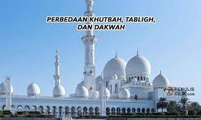 Perbedaan Khutbah Tabligh Dan Dakwah Jelaskan Penulis Cilik Sekolah Iman Qur An
