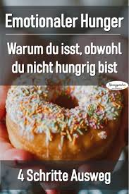 Emotionalen Hunger Entkommen 4 Wege Um Frustessen Zu Vermeiden Frustessen Essen Emotionales Essen
