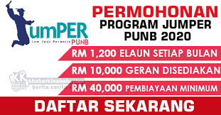 Check spelling or type a new query. Jumper Start Up Punb 2020 Elaun Bulanan Rm1 200 Geran Rm10 000 Pembiayaan Minimum Rm40 000 Khabar Kinabalu