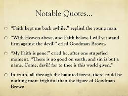 One may read it as an allegory centering on the temptation everyone faces and on the human tendency to prejudge. Young Goodman Brown By Nathaniel Hawthorne Ppt Download