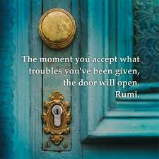 Accept Your Troubles Rumi Rumi Quotes Rumi Inspirational Quotes