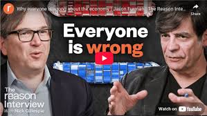 Jason Furman: Why Everyone Is Wrong About the Economy