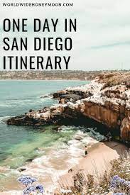 The Ultimate One Day In San Diego Itinerary The Best Things To Do In San Diego World Wide Honeymoon California Road Trip Itinerary California Travel Road Trips California Travel