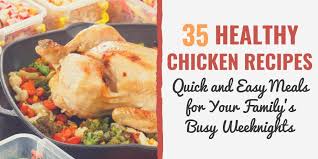 The addition of peanut butter gives it richness yet it's still under 500 calories. 35 Healthy Chicken Recipes Quick And Easy Meals For Your Family S Busy Weeknights