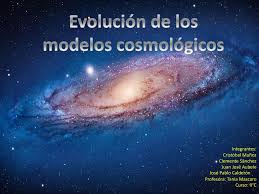 Evolución de los modelos cosmológicos - ppt descargar
