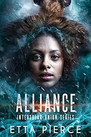 Alliance (Intersolar Union, book 6) by Etta Pierce
