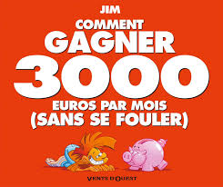 C'est une méthode révolutionnaire, 100% efficace et qui va augmenter réellement vos gains de 100 à 150 euros par jour. Amazon Fr Comment Gagner 3000 Euros Par Mois Sans Se Fouler Jim Livres