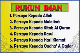 Mengetahui dan percaya akan keberadaan kekuasaan dan kebesaran allah di alam semesta. Meyakini Rukun Iman Ada 9