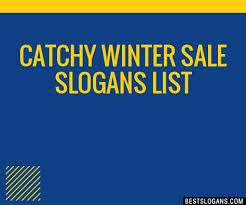 30 Catchy Winter Sale Slogans List Taglines Phrases Names 2019 Work Ideas Slogan List Health Slogans Slogan