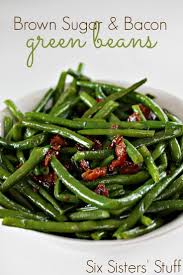 Brown Sugar And Bacon Green Beans Recipe Recipe Veggie Dishes Side Dish Recipes Vegetable Side Dishes
