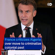 France has criticized Algeria's unanimous vote to criminalize French  colonization and demand an apology, calling it hostile to efforts to  rebuild dialogue. Paris said it would not comment