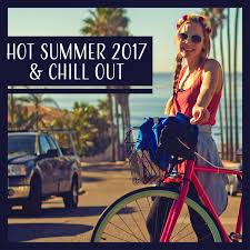 A boy comes of age during a summer he spends in cape cod. Album Hot Summer 2017 Chill Out Beach Sea Palms Night Party Total Relaxation Chill Out Everyday Music Zone Qobuz Download And Streaming In High Quality