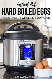 Instant Pot Hard Boiled Eggs Recipe Instant Pot Hard Boiled Eggs How To Eat Paleo Paleo Recipes Snacks