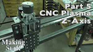 diy cnc plasma table build part 5 z