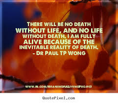 Life And Death Dr Paul Tp Wong S