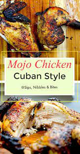 Cuban Mojo Chicken Sips Nibbles Bites Recipe Chicken Recipes Recipes Caribbean Recipes