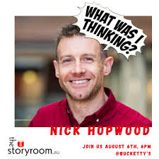 BOOK NOW for the Story Room August to hear from Nick Hopwood & 5 other  inspirational speakers!! Storytellers will speak