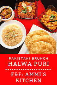 Halwa Puri Traditional Pakistani Brunch F F Ammi S Kitchen Brunch Dishes Halva Recipe Pakistani Food