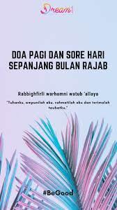 Doa Pagi Dan Sore Hari Sepanjang Bulan Rajab Islamic Quotes Kutipan Agama Kata Kata Indah
