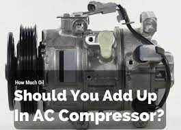 Particle contamination from worn parts inside the compressor are a frequent culprit. How Much Oil Should You Add Up In Ac Compressor