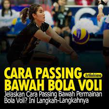 Nah, dalam permainan bola voli terdapat banyak teknik, salah satu teknik yang wajib untuk dikuasai yaitu passing. Jelaskan Cara Passing Bawah Permainan Bola Voli Ini Langkah Langkahnya
