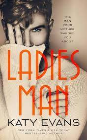 Ladies Man (Manwhore, #3) By Katy Evans