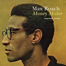 Money Maker Quit and Go Traveling by Max Roach (Album, Hard Bop): Reviews,  Ratings, Credits, Song list
