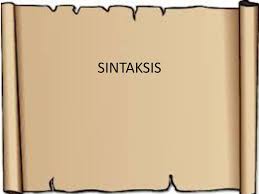 Sintaksis merupakan bagian dari ilmu bahasa yang membicarakan seluk beluk kalimat, klausa, dan frasa. Sintaksis Ppt Download