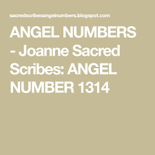 Angel Numbers Joanne Sacred Scribes Angel Number 1314 Codigos Sagrados Sagrado Codigos