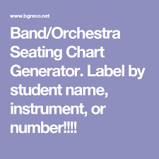 Band Orchestra Seating Chart Generator Label By Student