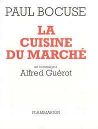 Ecole References Paul Bocuse La Cuisine Du Marche 1976 Grandes Images