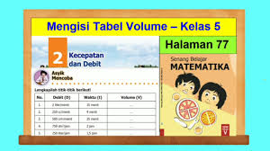 Asyik Mencoba Hal 77 Senang Belajar Matematika Kelas 5 Sd Mengisi Tabel Volume Bab 2 Youtube