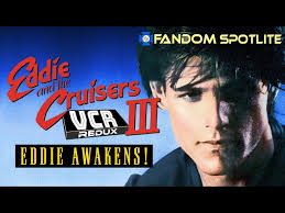 EDDIE AND THE CRUISERS 3: Eddie Awakens