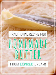 How To Make Homemade Butter From Expired Cream Sour Milk Recipes Ideas Spoiled Cream Frugal Livin Sour Milk Recipes Homemade Butter Recipe Using Sour Milk