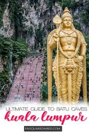 Many people baulk at the very idea of going to batu caves with kids. Ultimate Guide To Climbing The Batu Cave Steps In Malaysia Ensquared Aired