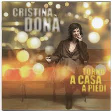 5 / 5 1 мнений. Torno A Casa A Piedi Cristina Dona Acquistare Mp3 Tutte Le Canzoni