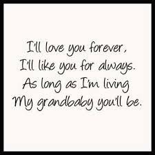 In fact, keeping it short and simple can make what you're saying extra powerful and memorable. I Ll Live You Forever I Ll Like You For Always Quotes About Grandchildren Grandparents Quotes Grandkids Quotes