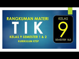 Materi tik kelas xii semester 1. Kelas 9 Smp Tik Kurikulum Ktsp Semester 1 Dan 2 Youtube
