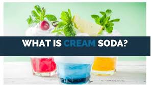 What Is Cream Soda What Its Made Of Ingredients