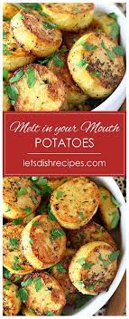 Enjoy the richness and smoothness that healthy sweet potatoes deliver in all of these nutrient dense, flavorful, satisfying recipe ideas. Melt In Your Mouth Potatoes Let S Dish Recipes