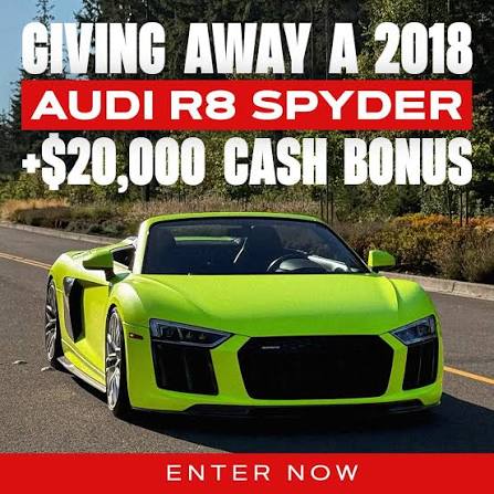 Win a 2018 Audi R8 Spyder with $20,000 cash bonus
