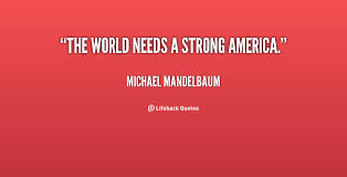 Michael Mandelbaum Quotes. QuotesGram via Relatably.com